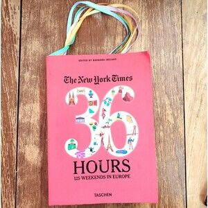The New York Times: 36 Hours 125 Weekends in Europe - Hardcover - Very Good